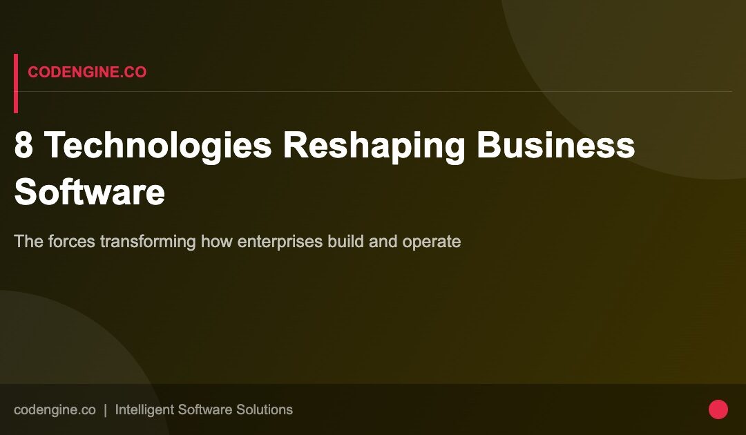 8 Technologies Reshaping Business Software in 2026