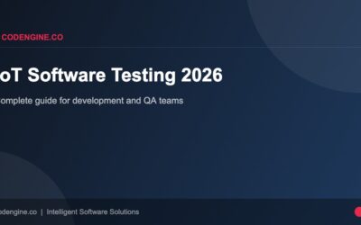 IoT Software Testing in 2026: A Complete Guide for Development and QA Teams