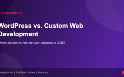 WordPress vs. Custom Web Development: Which Is Right for Your Business?